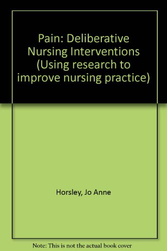 Imagen de archivo de Pain: Deliberative Nursing Interventions a la venta por Mispah books