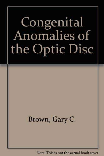 Congenital Anomalies of the Optic Disc (9780808915157) by Brown, Gary C.