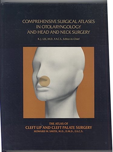 9780808915935: The Atlas of Cleft Lip and Cleft Palate Surgery (Comprehensive Surgical Atlases in Otolaryngology and Head and Neck Surgery)