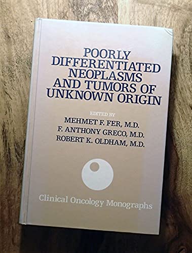 Imagen de archivo de Poorly Differentiated Neoplasms and Tumors of Unknown Origin a la venta por UHR Books