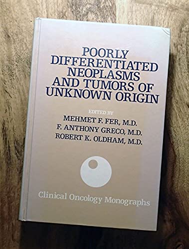 Stock image for Poorly Differentiated Neoplasms and Tumors of Unknown Origin for sale by UHR Books