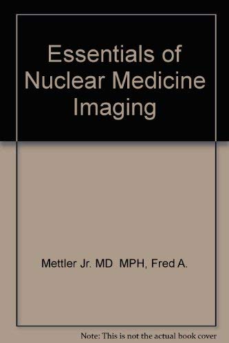 Imagen de archivo de Essentials of Nuclear Medicine Imaging a la venta por Better World Books