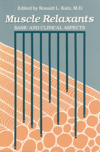 Imagen de archivo de Muscle Relaxants: Basic and Clinical Aspects a la venta por Persephone's Books