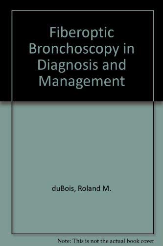 Stock image for Fiberoptic Bronchoscopy: In Diagnosis and Management for sale by HPB-Red