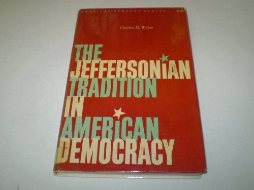 Stock image for The Jeffersonian Tradition in American Democracy. for sale by ThriftBooks-Dallas