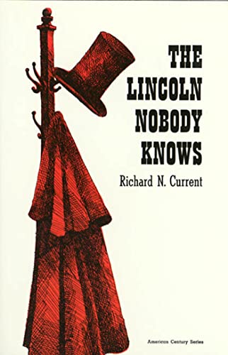 Imagen de archivo de The Lincoln Nobody Knows (American Century Ser.) a la venta por Books to Die For