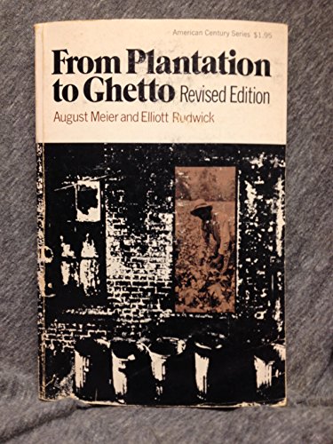 From Plantation to Ghetto Revised Edition (9780809000968) by Meier, August