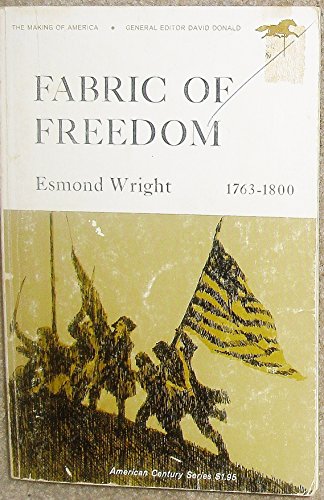 Stock image for Fabric of Freedom 1763 - 1800 (The Making of America) for sale by Better World Books