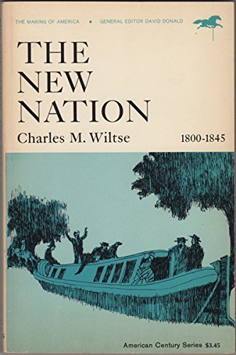 Beispielbild fr The New Nation 1800-1845 (The Making of America) zum Verkauf von Wonder Book