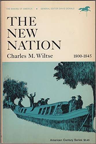 Imagen de archivo de The New Nation 1800-1845 (The Making of America) a la venta por Dunaway Books