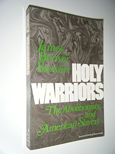 Beispielbild fr Holy Warriors : The Abolitionists and American Slavery zum Verkauf von Better World Books