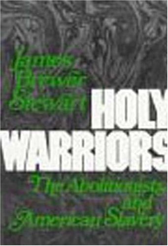9780809001231: Holy Warriors: The Abolitionists and American Slavery (American century series)