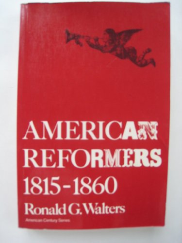 9780809001309: American Reformers, 1815-1860