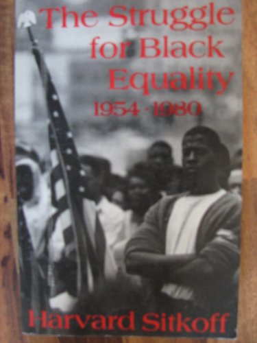 Beispielbild fr The Struggle for Black Equality, 1954-1980 (American Century Series) zum Verkauf von Wonder Book