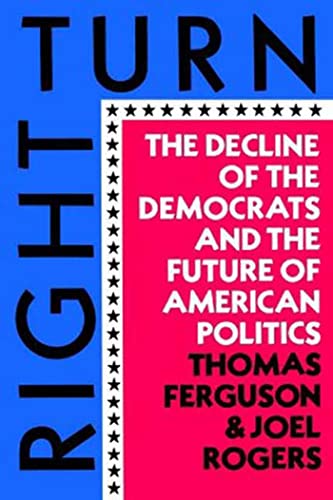 9780809001705: RIGHT TURN PA: The Decline of the Democrats and the Future of American Politics