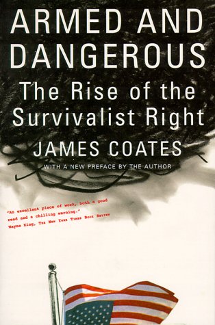 Imagen de archivo de Armed and Dangerous: The Rise of the Survivalist Right a la venta por Long Island Book Company