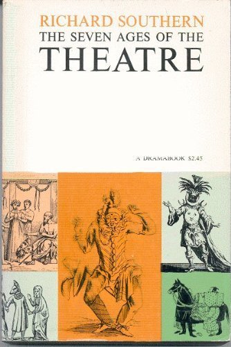 The Seven Ages Of the Theatre