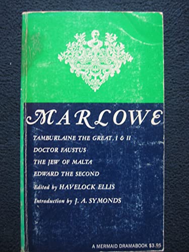Beispielbild fr Marlowe : Five Plays (Tamburlaine the Great, I & II The Tragical History of Doctor Faustus, The Jew of Malta, and Edward the Second) zum Verkauf von Books Do Furnish A Room