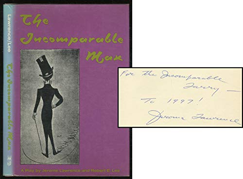 The Incomparable Max: A Play, (Spotlight Dramabook) (9780809012275) by Lawrence, Jerome; Lee, Robert E.