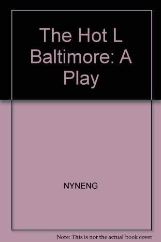 9780809012305: The Hot L Baltimore: A Play