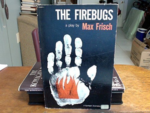 9780809012480: The Firebugs: A Morality Without a Moral, A Play