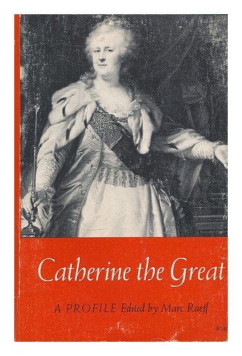 9780809014002: Catherine the Great : a profile / edited by Marc Raeff