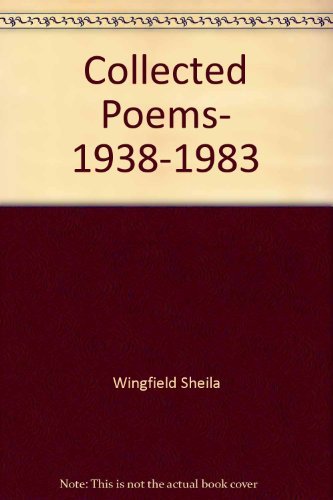 Collected Poems, 1938-1983 (9780809015009) by Wingfield, Sheila