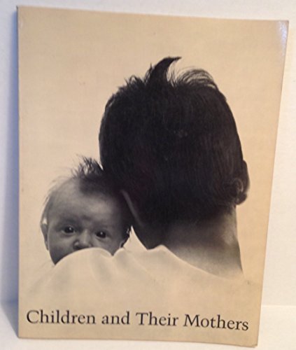 Imagen de archivo de Children and Their Mothers a la venta por Once Upon A Time Books