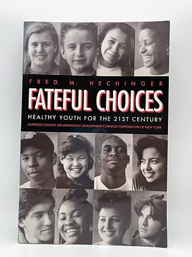 9780809015559: Fateful Choices: Healthy Youth for the 21st Century (New Frontiers of Education)