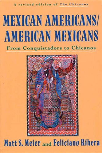 Stock image for Mexican Americans/American Mexicans: From Conquistadors to Chicanos (American Century Series) for sale by SecondSale