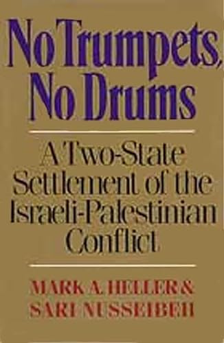 9780809015627: No Trumpets, No Drums: A Two-State Settlement of the Israeli-Palestinian Conflict