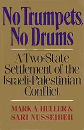Stock image for No Trumpets, No Drums: A Two-State Settlement of the Israeli-Palestinian Conflict for sale by Montclair Book Center