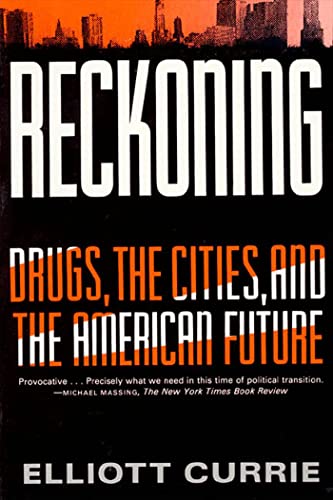 Stock image for Reckoning: Drugs, the Cities, and the American Future for sale by Anybook.com