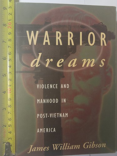 Stock image for Warrior Dreams: Violence and Manhood in Post-Vietnam America for sale by Once Upon A Time Books