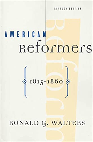 Beispielbild fr American Reformers, 1815-1860, Revised Edition zum Verkauf von SecondSale