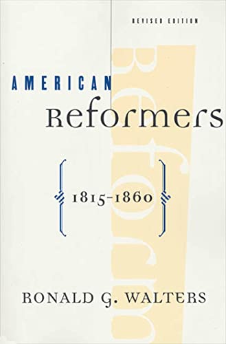 Imagen de archivo de American Reformers, 1815-1860, Revised Edition a la venta por SecondSale