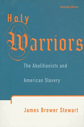 Beispielbild fr Holy Warriors: The Abolitionists and American Slavery zum Verkauf von Wonder Book