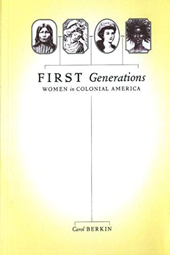 9780809016068: First Generations: Women in Colonial America