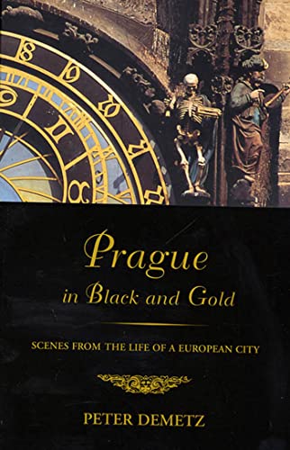 Stock image for Prague in Black and Gold : Scenes from the Life of a European City for sale by Better World Books