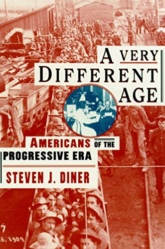 Stock image for A Very Different Age: Americans of the Progressive Era for sale by More Than Words