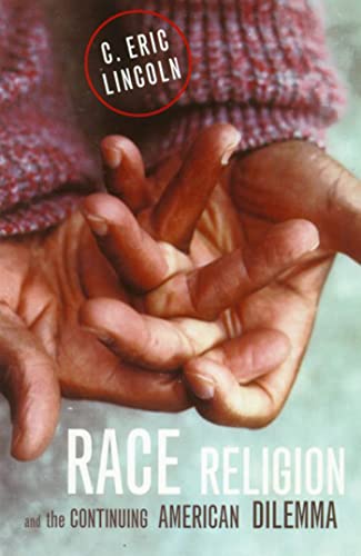 Race, Religion, and the Continuing American Dilemma (9780809016235) by Lincoln, C. Eric