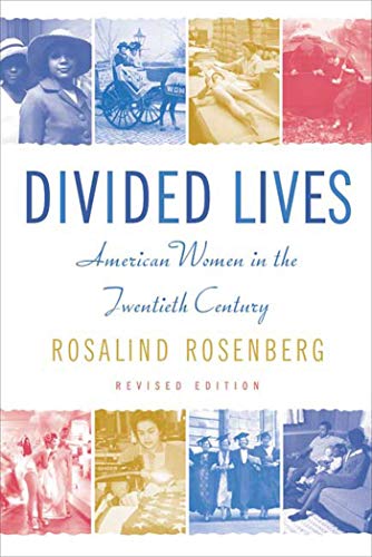 Imagen de archivo de Divided Lives : American Women in the Twentieth Century a la venta por Better World Books: West