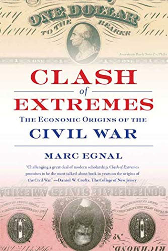 Stock image for Clash of Extremes: The Economic Origins of the Civil War for sale by SecondSale
