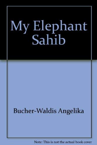 Beispielbild fr My elephant Sahib zum Verkauf von Half Price Books Inc.