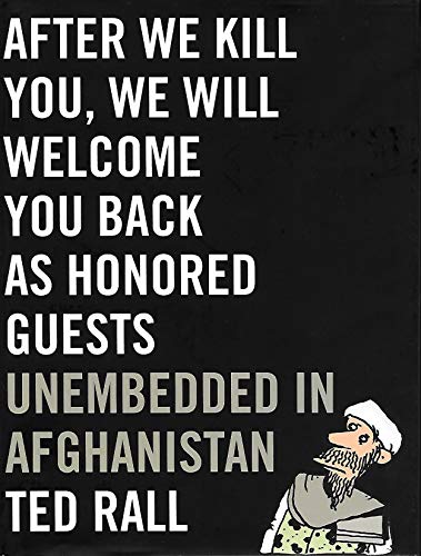 9780809023592: After We Kill You, We Will Welcome You Back as Honored Guests: Unembedded in Afghanistan