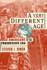 Beispielbild fr A Very Different Age: Americans of the Progressive Era zum Verkauf von Books of the Smoky Mountains