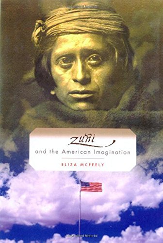 Zuni and the American Imagination