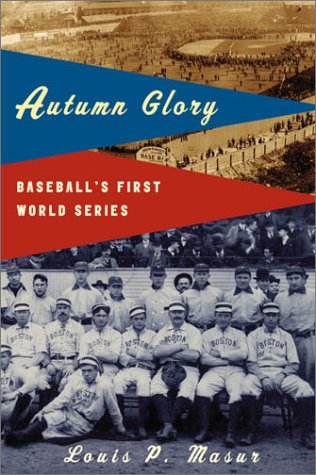 Stock image for Autumn Glory: Baseball's First World Series for sale by Wonder Book