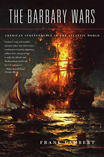 Stock image for The Barbary Wars: American Independence in the Atlantic World for sale by Hippo Books