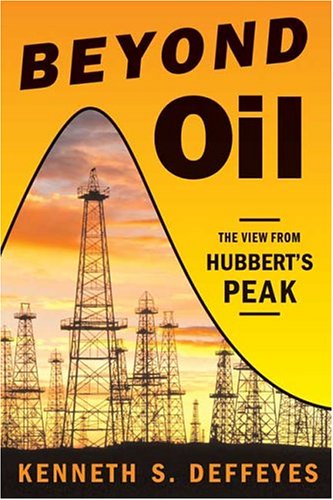 Beispielbild fr Beyond Oil: The View from Hubbert's Peak zum Verkauf von SecondSale